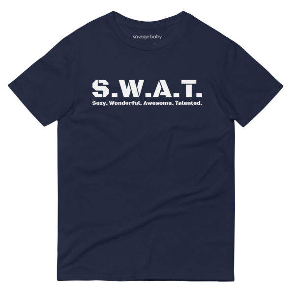 Unisex navy t shirt, white text on one side says swat written out phonetically with sexy wonderful awesome talented written out dictionary style underneath