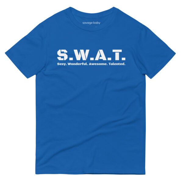 Unisex royal blue t shirt, white text on one side says swat written out phonetically with sexy wonderful awesome talented written out dictionary style underneath