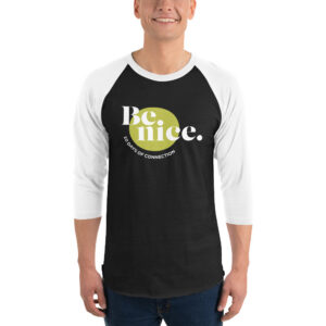Be Nice: 3/4 sleeve raglan shirt