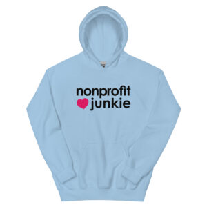 nonprofit  junkie: unisex hoodie